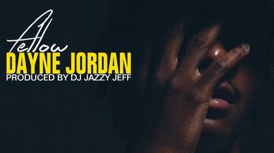 Dayne Jordan Follows The Official Video For "Lost" WithThe New Single "Fellow" Produced By DJ Jazzy Jeff.
