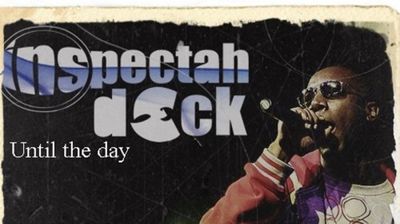 Inspectah Deck Drops "Until The Day" Produced By Dr. G