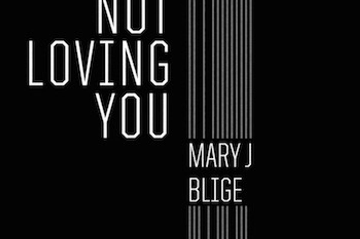 Mary j blige not loving you feat