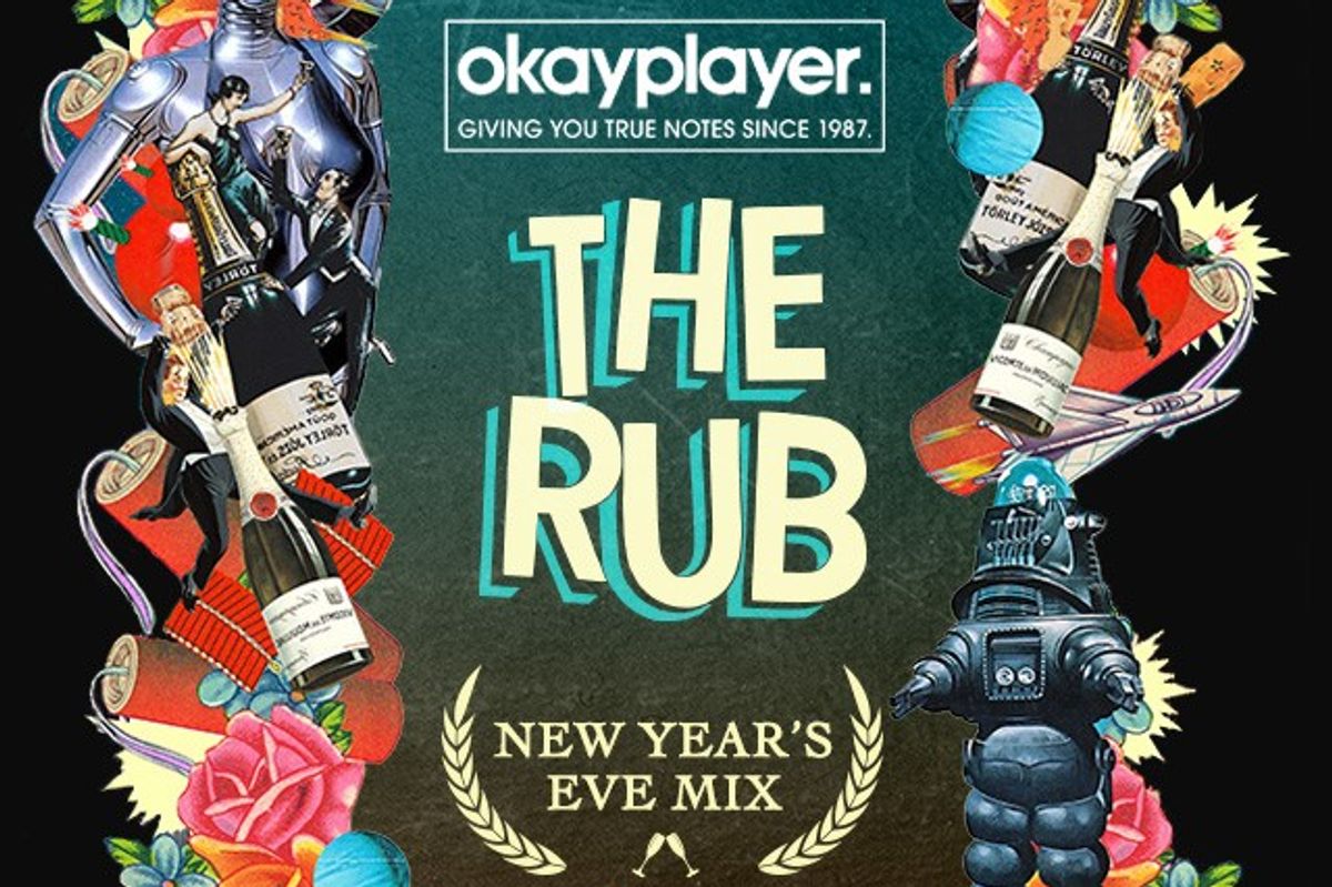 OKP Mixtape Exclusive: The Rub's Official New Year's Eve Mix
