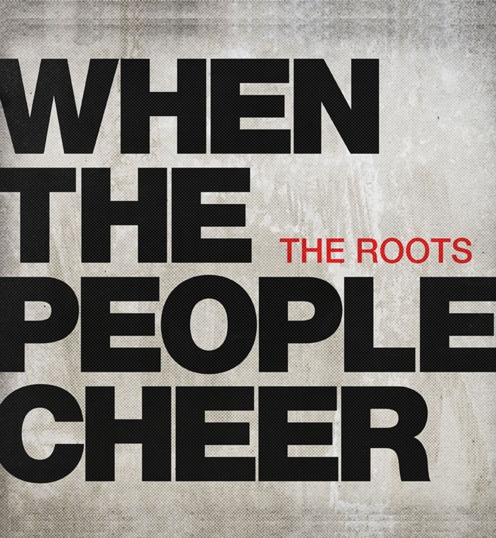 Listen to "When The People Cheer," the new single from The Roots' upcoming "...and then you shoot your cousin"